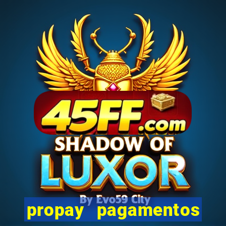 propay pagamentos ltda jogos